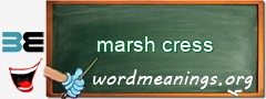 WordMeaning blackboard for marsh cress